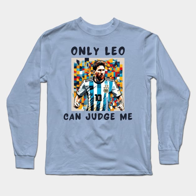 Only leo can judge me Long Sleeve T-Shirt by IOANNISSKEVAS